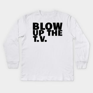 John Prine Spanish Pipedream Blow Up The TV Black Typography Kids Long Sleeve T-Shirt